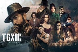 Yash’s ‘Toxic’ Smashes Records to Become 2026’s 3rd Highest Advance Booking Opener